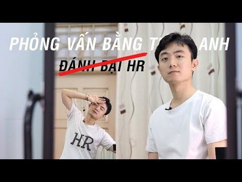 (Vlog) TRẢ LỜI PHỎNG VẤN BẰNG TIẾNG ANH (khiến HR chạy mất dép)